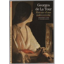Georges de La Tour / Histoire d'une redécouverte