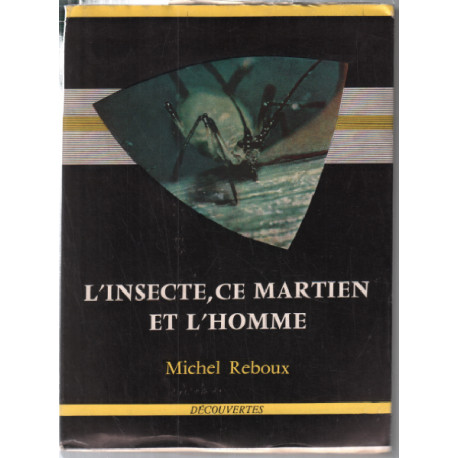 L'insecte ce martien et l'homme (hommage de l'auteur)