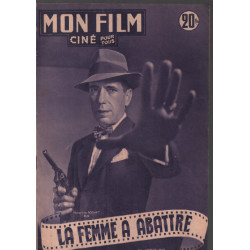 La femme à abattre / Revue mon film n° 285 ( humphrey bogart )