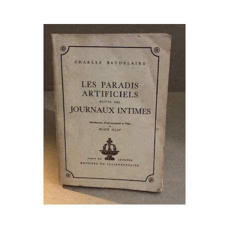 Les paradis artificiels suivi des journaux intimes