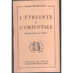 L'étreinte à l'orientale ( ouvrage réservé aux époux )