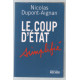 Le coup d'Etat simplifié