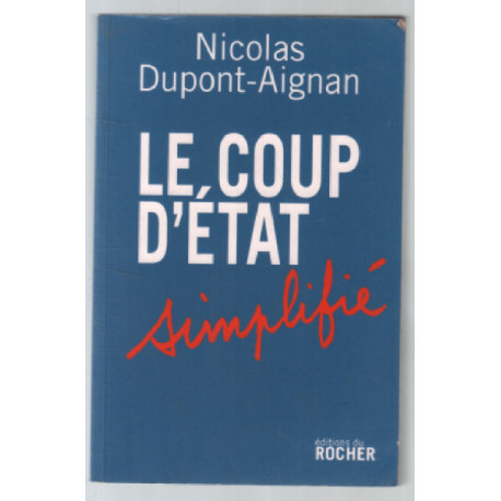 Le coup d'Etat simplifié