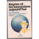 Keynes et les keynésiens aujourd'hui : Des solutions pour sortir...
