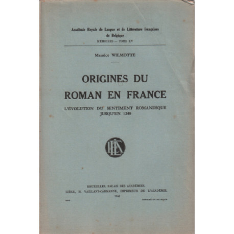Origine du roman en france / l'evolution du sentiment romanesque...