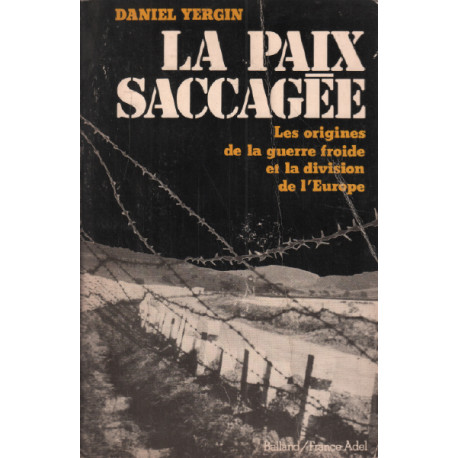 La Paix Sacagée Les Origines De La Guerre Froide Et La Division De...