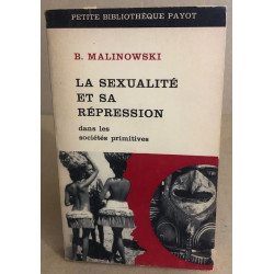 La sexualité et sa répression dans les sociétés primitives