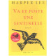 Va et poste une sentinelle: roman traduit de l'anglais...