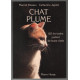 Chat plume: 60 écrivains parlent de leurs chats