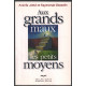 Aux grands maux les petits moyens