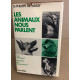 Les animaux nous parlent