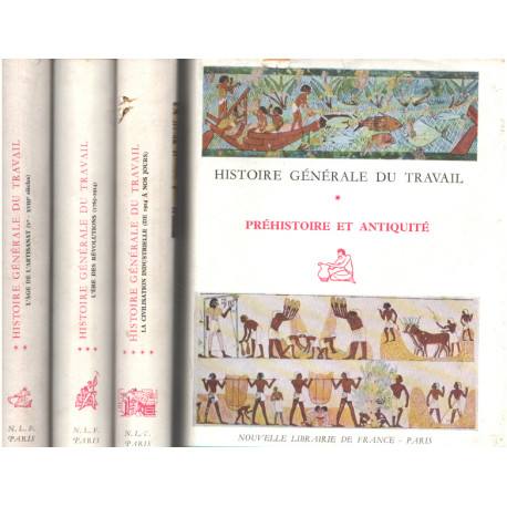 Histoire Générale du Travail - Tome 1 : Préhistoire et Antiquité -...