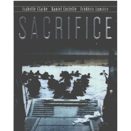 Sacrifice / le débarquement en couleurs comme vous ne l'avez jamais vu