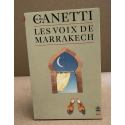Les voix de Marrakech : Journal d'un voyage