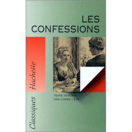 LES CONFESSIONS DE ROUSSEAU. Texte intégral des livres 1 à 4