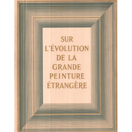Sur l'evolution de la grande peiture étrangere