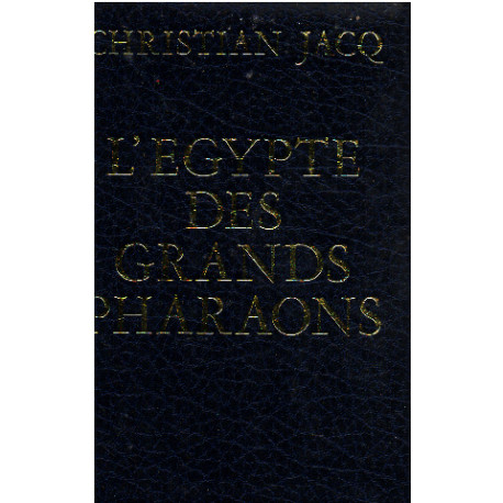 L'égypte des grands pharaons