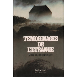 Témoignages de l étrange / cind cas inexpliqués