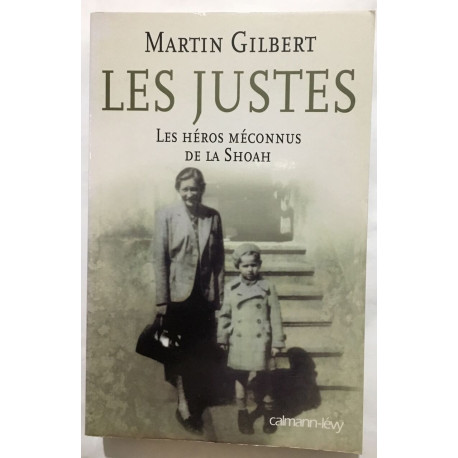 Les Justes: Les Héros méconnus de la Shoah