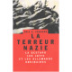 La terreur nazie : La Gestapo les Juifs et les Allemands ordinaires