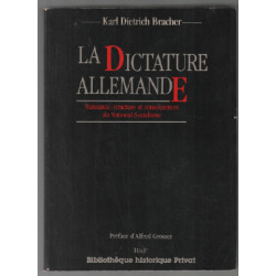 La dictature allemande : naissance structure et conséquences du...