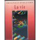 La vie / origine et évolution