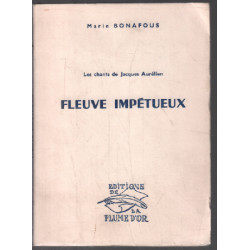 Fleuve impétueux / les chants de jacques aurélien