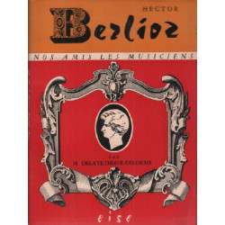 Hector berlioz ou le chant désespéré / illustrations de jacques ravel