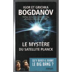 Le mystère du satellite Planck: Qu'y avait-il avant le Big Bang