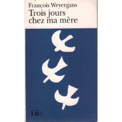 Trois jours chez ma mère