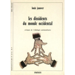 Les dissidents du monde occidental : critique de l'idéologie...
