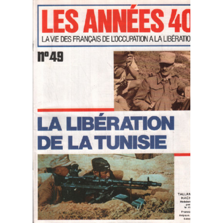 la vie des français de l'occupation à la liberation / n°49/ la...