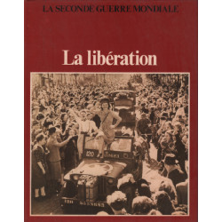La seconde guerre mondiale / la libération