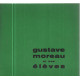 Gustave moreau et ses eleves