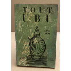 Tout ubu / texte intégral