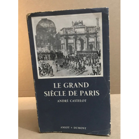 Le grand siecle de paris
