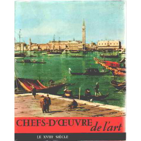 Chefs-d'oeuvre de l'art /le XVIII° siecle