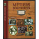 Métiers d'autrefois : Artisanats d'hier. Petits métiers de rues....