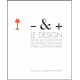 Moins et plus: Le design dans les collections du Fonds national...