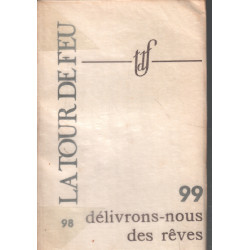 La tour de feu n° 99 / delivrons nous des reves