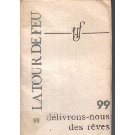 La tour de feu n° 99 / delivrons nous des reves