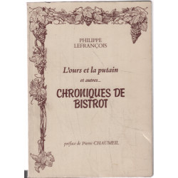 L"ours et la putain et autres ...chroniques de bistrot