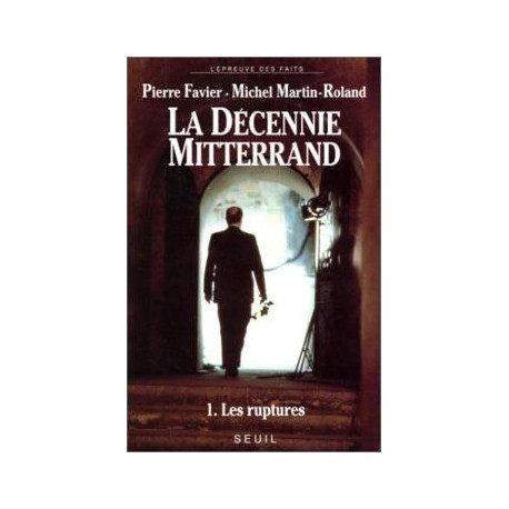 La decennie mitterrand t1- les ruptures 1981 1984