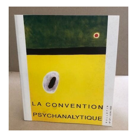 Bulletin de la concention psychanalytique n° 27