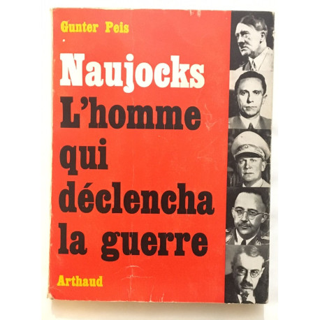 NAUJOCKS l' homme qui déclencha la huerre