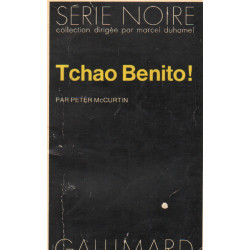 Tchao benito ! / série noire n°1572
