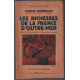 Les richesses de la france d'outre-mer (7 cartes) 1949