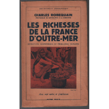Les richesses de la france d'outre-mer (7 cartes) 1949