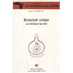 Bachelard critique ou l'alchimie du reve