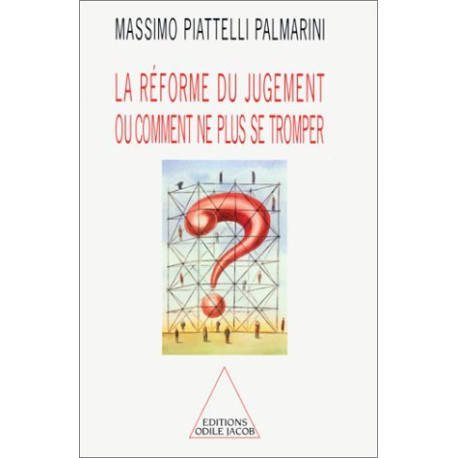La Réforme du jugement ou Comment ne plus se tromper